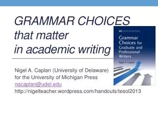 Grammar CHOICES that matter in academic writing