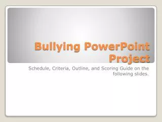 Bullying PowerPoint Project