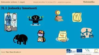 31 1 jednotky hmotnosti