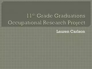 11 th Grade Graduations Occupational Research Project
