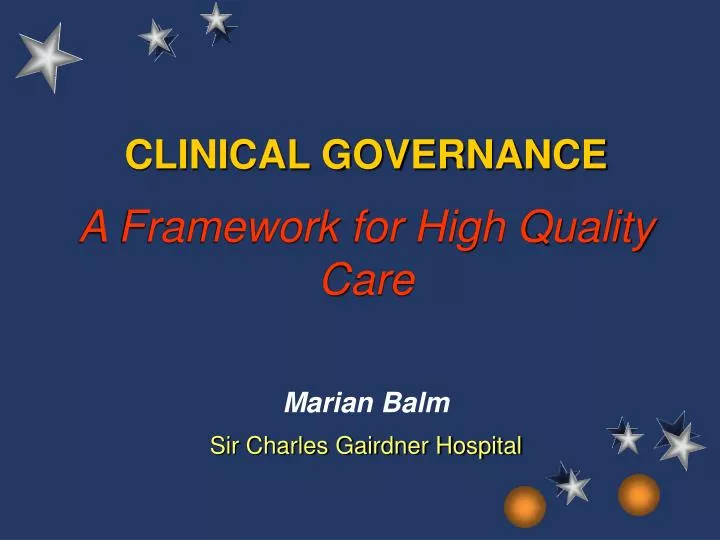 clinical governance a framework for high quality care marian balm sir charles gairdner hospital
