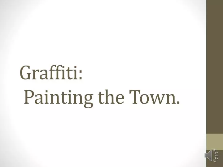 graffiti painting the town