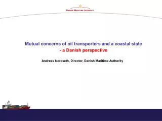 Mutual concerns of oil transporters and a coastal state - a Danish perspective