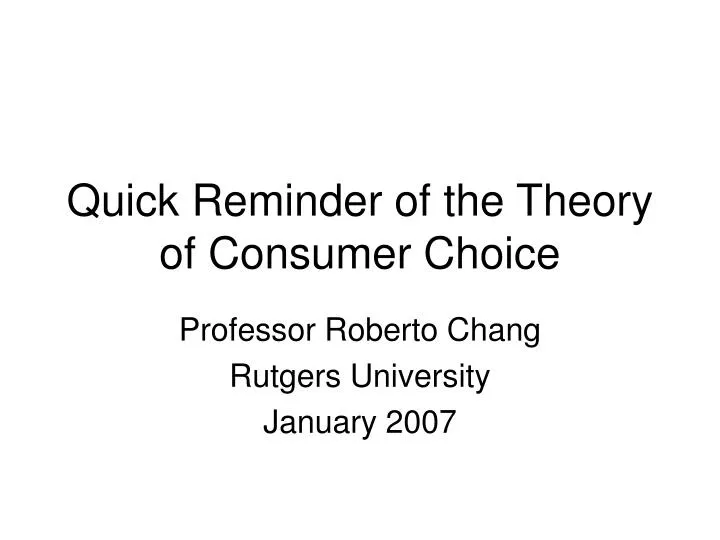 quick reminder of the theory of consumer choice