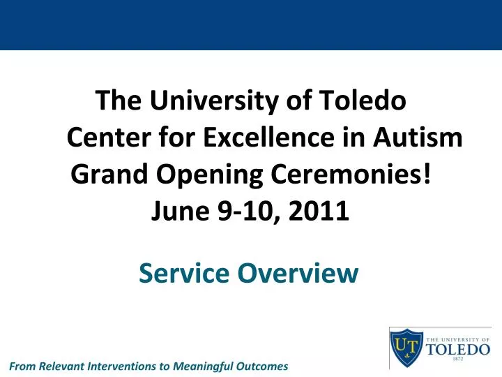 the university of toledo center for excellence in autism grand opening ceremonies june 9 10 2011