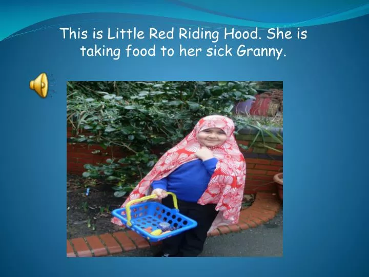 this is little red riding hood she is taking food to her sick granny