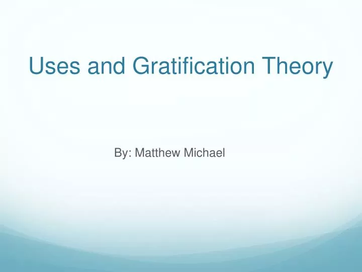 uses and gratification theory