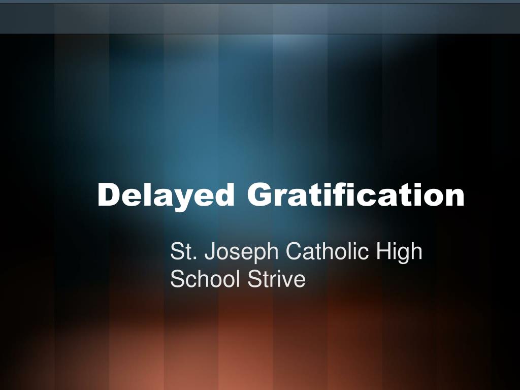 PPT - Delayed Gratification PowerPoint Presentation, free download - ID ...