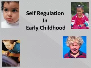 Self Regulation In Early Childhood