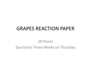 GRAPES REACTION PAPER