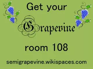 Get your Grapevine room 108