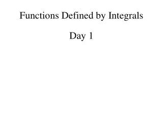 Functions Defined by Integrals