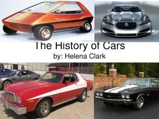 The History of Cars by: Helena Clark