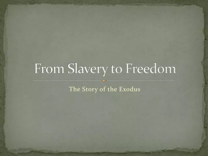 from slavery to freedom