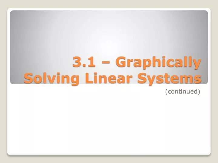 3 1 graphically solving linear systems