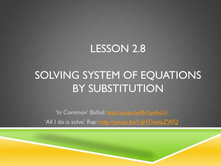 lesson 2 8 solving system of equations by substitution