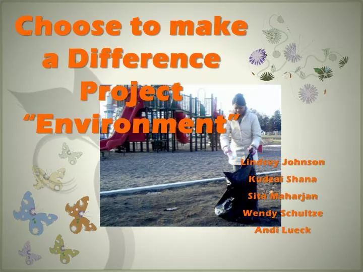choose to make a difference project environment