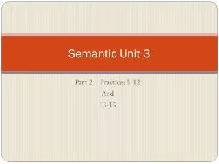 Semantic Unit 3