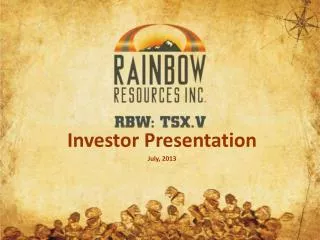 Investor Presentation July, 2013