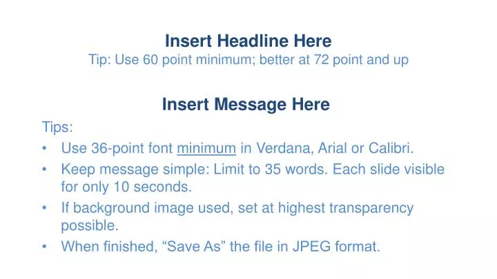 insert headline here tip use 60 point minimum better at 72 point and up