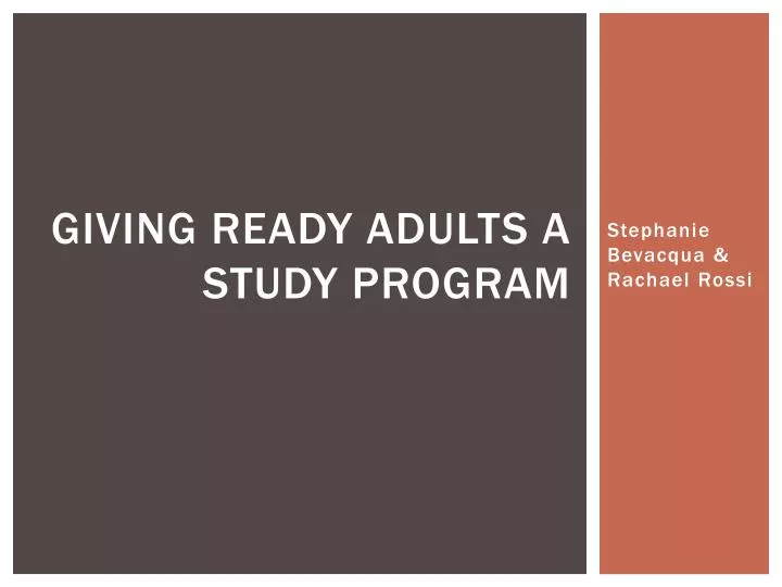 giving ready adults a study program