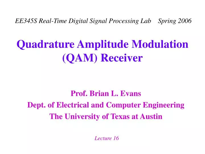 prof brian l evans dept of electrical and computer engineering the university of texas at austin