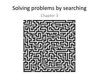 Solving problems by searching