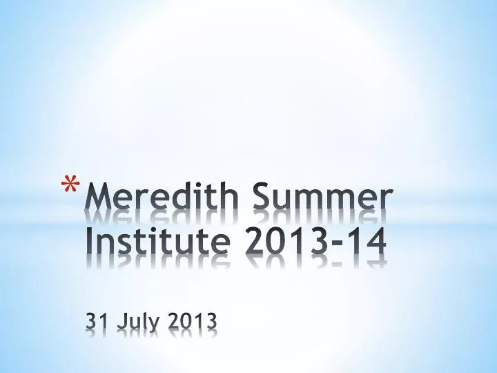 meredith summer institute 2013 14 31 july 2013