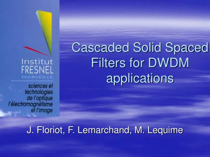 cascaded solid spaced filters for dwdm applications