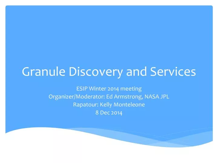 granule discovery and services
