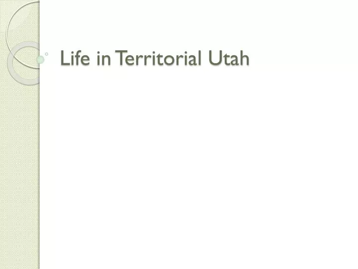 life in territorial utah