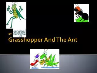 Grasshopper And The Ant