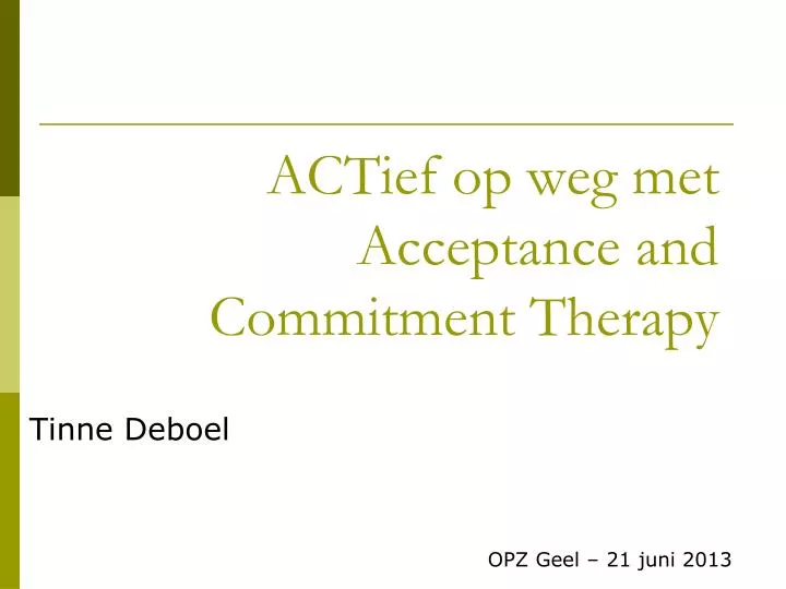 actief op weg met acceptance and commitment therapy