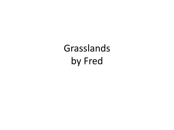grasslands by fred