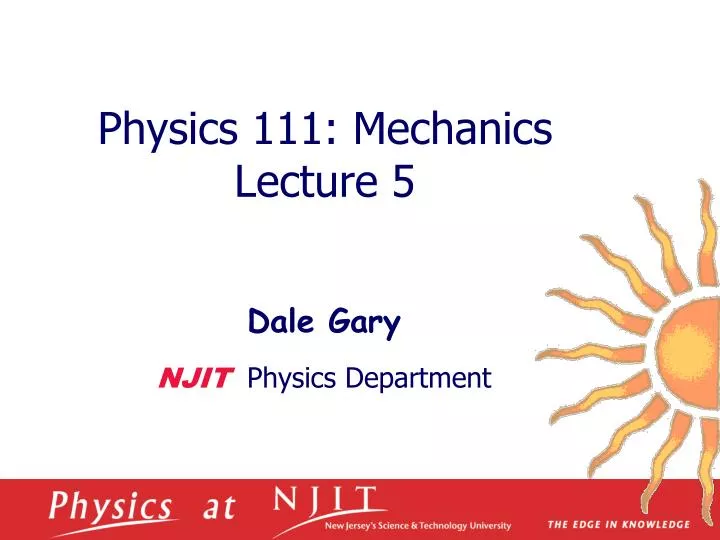 physics 1 11 mechanics lecture 5