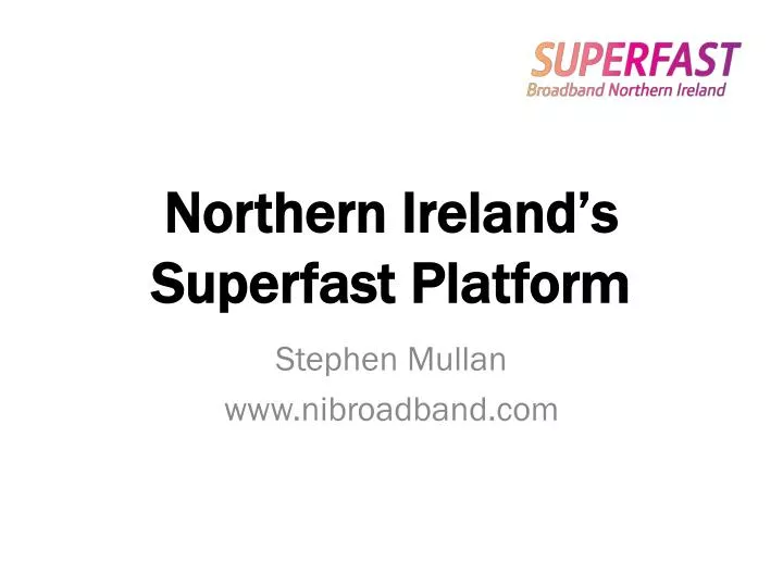 northern ireland s superfast platform