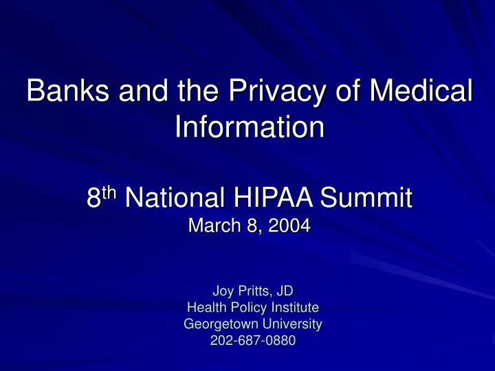 banks and the privacy of medical information 8 th national hipaa summit march 8 2004