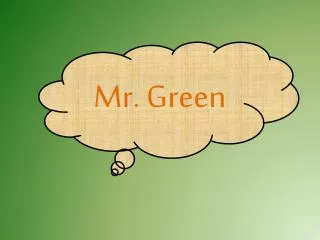 Mr . Green