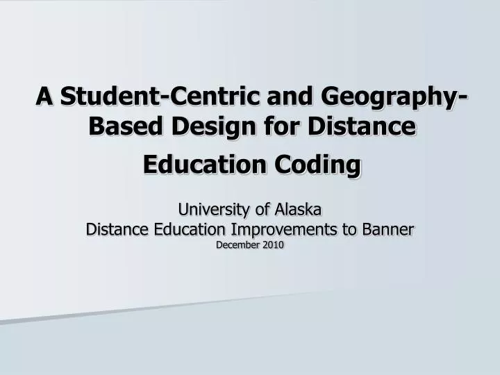 a student centric and geography based design for distance education coding