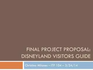 Final Project Proposal: disneyland visitors guide