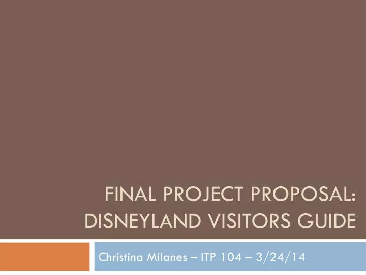 final project proposal disneyland visitors guide