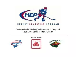 Developed collaboratively by Minnesota Hockey and Mayo Clinic Sports Medicine Center