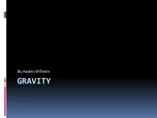 Gravity