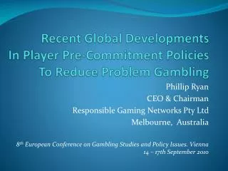 Recent Global Developments In Player Pre-Commitment Policies To Reduce Problem Gambling