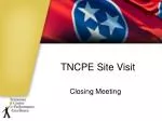 Key Takeaways from TNCPE Site Visit Closing Meeting - slide 1