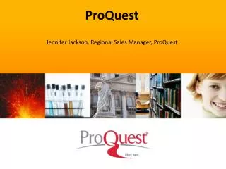 ProQuest Jennifer Jackson, Regional Sales Manager, ProQuest