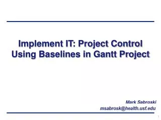 Implement IT: Project Control Using Baselines in Gantt Project