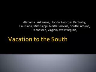 Vacation to the South