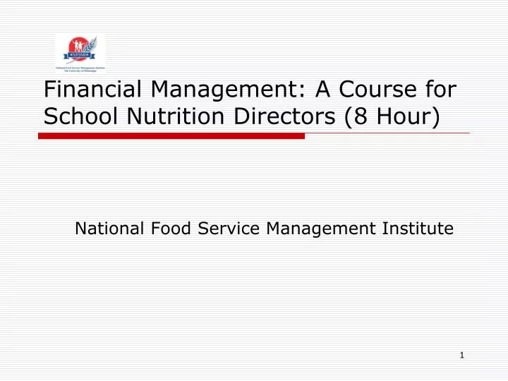 financial management a course for school nutrition directors 8 hour