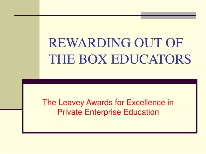 rewarding out of the box educators